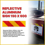 REFLECTIVE ALUMINIUM SIGN 150 X 600
