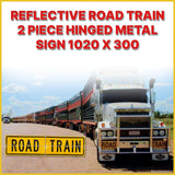 REFLECTIVE ROAD TRAIN 2 PIECE HINGED METAL SIGN 1020 X 300