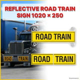 REFLECTIVE ROAD TRAIN SIGN 1020X 250
