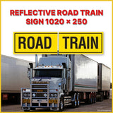 REFLECTIVE ROAD TRAIN SIGN 1020X 250