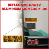 REFLECTIVE DNOTV ALUMINIUM SIGN 300 x 100